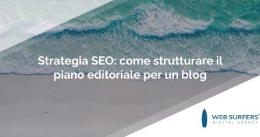 Strategia SEO: come strutturare il piano editoriale per un blog