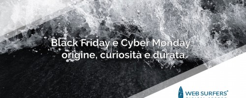 Black Friday e Cyber Monday: origine, curiosità e durata