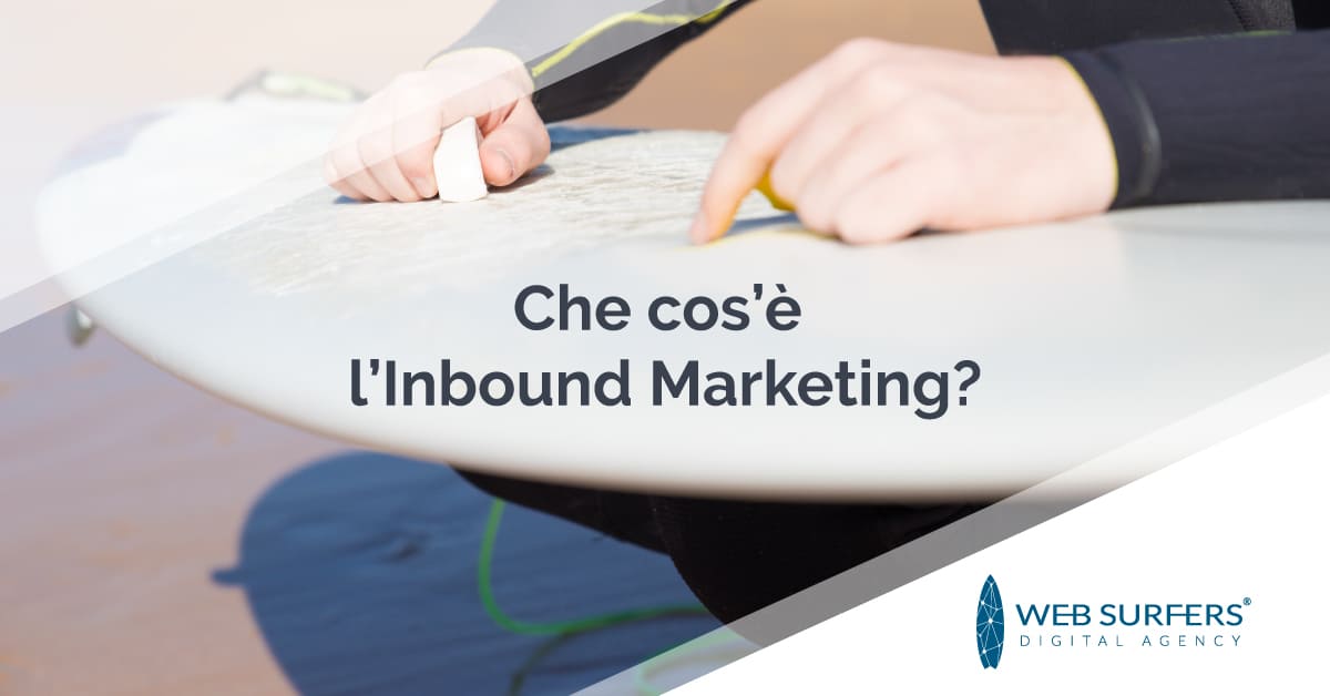 Che cos’è l’Inbound Marketing?