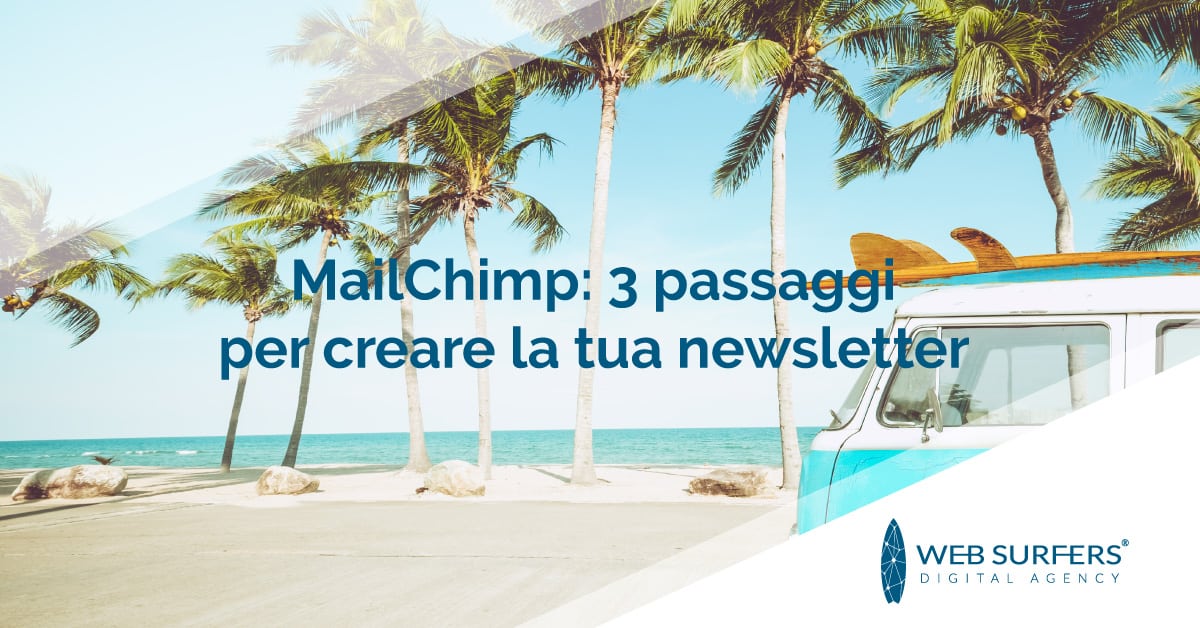 MailChimp: 3 passaggi per creare la tua newsletter