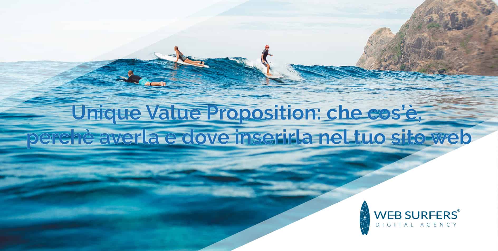 Unique Value Proposition: che cos’è, perchè averla e dove inserirla nel tuo sito web